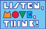 Listen move think